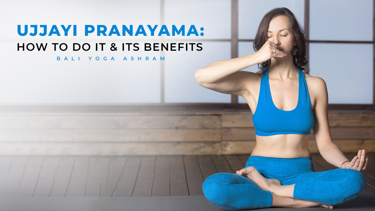 Ujjayi Pranayama: How to Do and Its Benefits