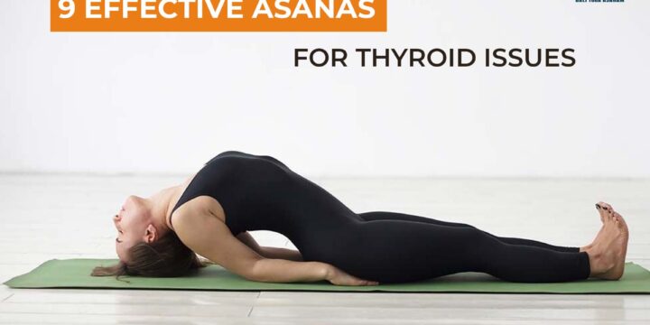 9 Effective Asanas for Thyroid Issues