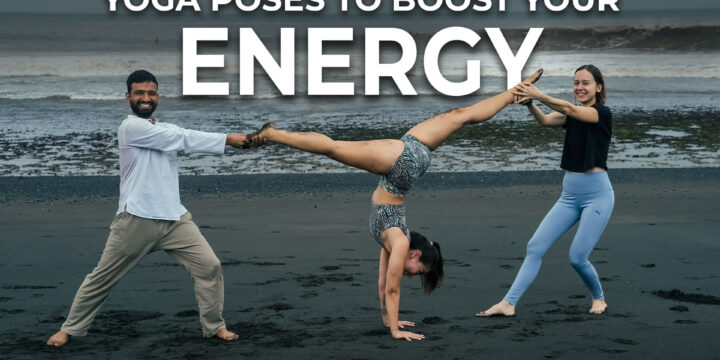 Yoga Poses to Boost Your Energy