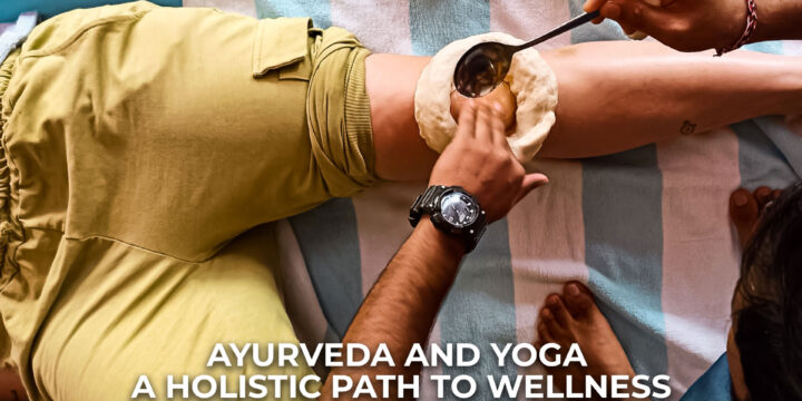 Ayurveda and Yoga — A Holistic Path to Wellness